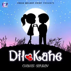 Dil Kahe